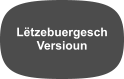 Ltzebuergesch Versioun