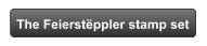 The Feierstppler stamp set